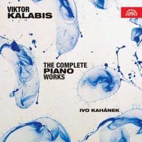 Kalabis: The Complete Piano Works album cover