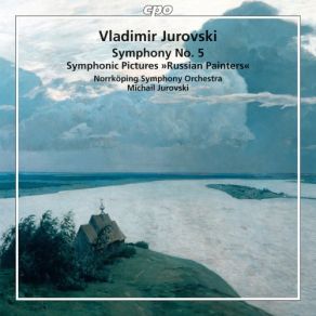 Vladimir Jurowski: Symphony No. 5, Symphonic Pictures " Russian Painters " album cover