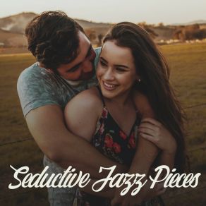 Seductive Jazz Pieces - Romantic Combination Of Fifteen Instrumental Jazz Songs album cover