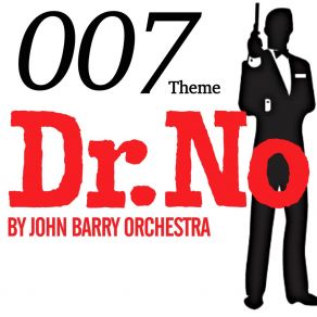 007 Theme - Dr. No By John Barry Orchestra album cover