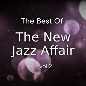 The Best Of The New Jazz Affair, Vol. 2 album cover