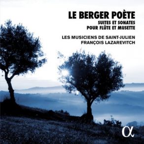 Le Berger Poète: Suites Et Sonates Pour Flûte Et Musette album cover