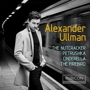 Alexander Ullman - The Nutcracker, Petrushka, Cinderella, The Firebird album cover