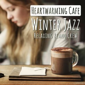 Heartwarming Cafe - Winter Jazz album cover