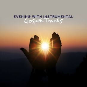 Evening With Instrumental Gospel Tracks album cover