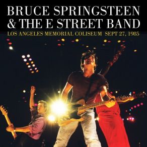 1985-09-27 Los Angeles Memorial Coliseum, Los Angeles, CA album cover