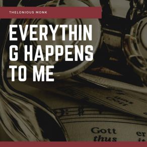 Everything Happens To Me album cover