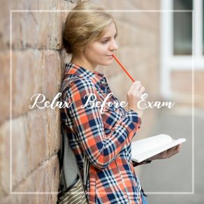 Relax Before Exam: 15 Jazz Compositions For Rest, Stress Relief And Relax Before Exam Session album cover
