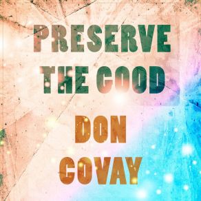 Preserve The Good album cover