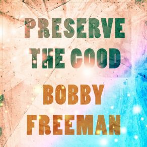 Preserve The Good album cover
