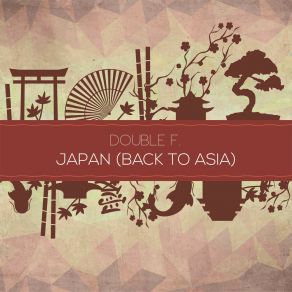 Japan (Back To Asia) album cover