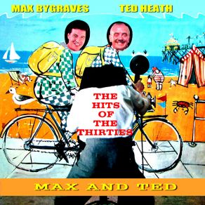 Max And Ted: The Hits Of The Thirties album cover