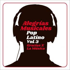 Alegrías Musicales: Pop Latino, Vol. 3 album cover
