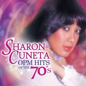 Sharon Cuneta OPM Hits Of The 70's album cover