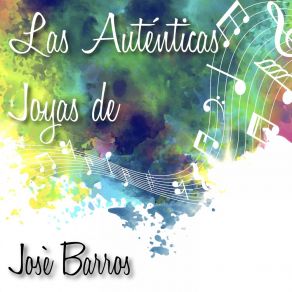 Las Auténticas Joyas De José Barros album cover