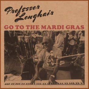 Go To The Mardi Gras album cover