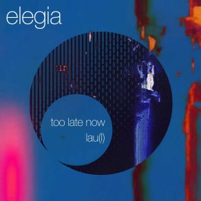 Too Late Now album cover