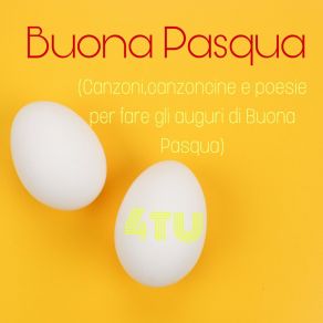 Buona Pasqua (Canzoni, Canzoncine E Poesie Per Fare Gli Auguri Di Buona Pasqua) album cover
