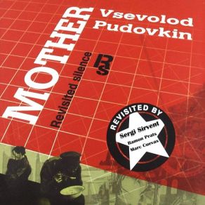 Mother - Vsevolod Pudovkin. Revisited Silence album cover