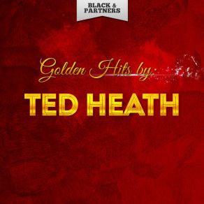 Golden Hits By Ted Heath album cover