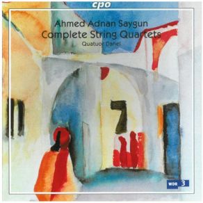 Saygun: Complete String Quartets (CD1) album cover
