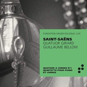 Saint-Saens - Quatuor A Cordes No. 1, Quintette Avec Piano - Quatuor Girard album cover