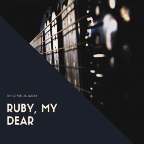 Ruby, My Dear album cover