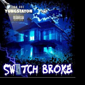 Yungstayon Switch Broke album cover