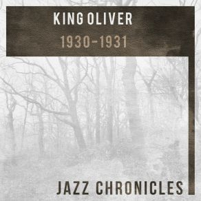 King Oliver: 1930-1931 (Live) album cover