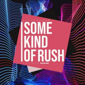 Some Kind Of Rush album cover