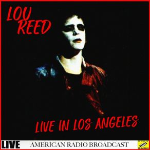 Lou Reed - Live In Los Angeles (Live) album cover