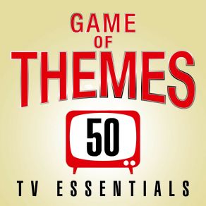 Game Of Themes: 50 TV Show Essentials album cover