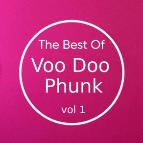 The Best Of Voo Doo Phunk, Vol. 1 album cover