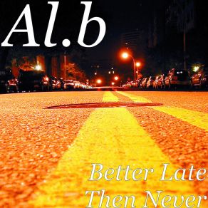 Better Late Then Never album cover