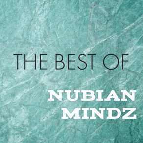 The Best Of NUBIAN MINDZ album cover