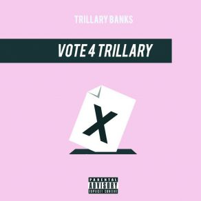 Vote 4 Trillary album cover