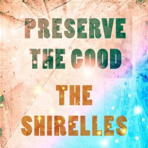 Preserve The Good album cover