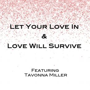 Let Your Love In And Love Will Survive album cover