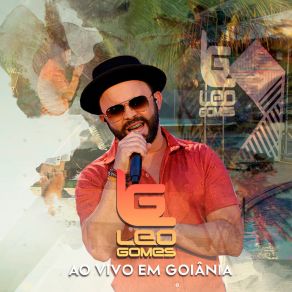 Léo Gomes Ao Vivo Em Goiânia (Ao Vivo) album cover