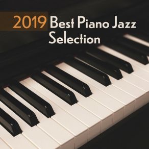 2019 Best Piano Jazz Selection album cover