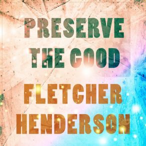 Preserve The Good album cover