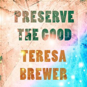 Preserve The Good album cover