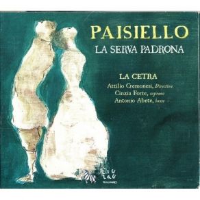 Paisiello - La Serva Padrona - Attilio Cremonesi album cover