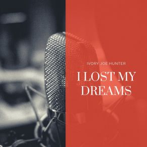 I Lost My Dreams album cover