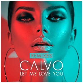Let Me Love You (Remixes) album cover