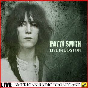 Patti Smith - Live In Boston (Live) album cover