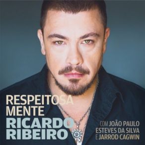 Respeitosa Mente (With João Paulo Esteves Da Silva & Jarrod Cagwin) album cover