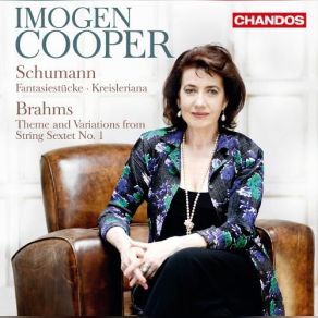 Schumann: Fantasiestucke, Kreisleriana / Brahms: Theme And Variations From String Sextet No. 1 album cover