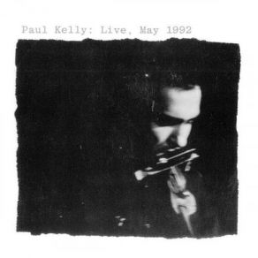 Paul Kelly: Live, May 1992 album cover
