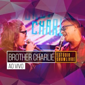Brother Charlie No Estúdio Showlivre (Ao Vivo) album cover